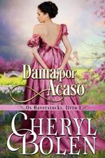 Dama por Acaso (Os Haverstocks, Livro 1)