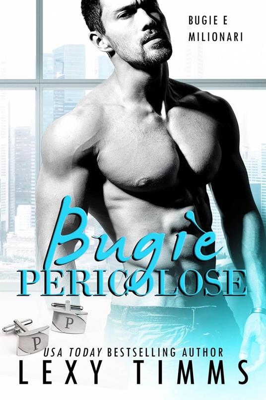 Bugie Pericolose - Lexy Timms - ebook