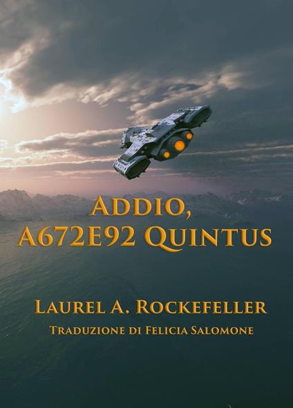 Addio, A672E92 Quintus - Laurel A. Rockefeller - ebook