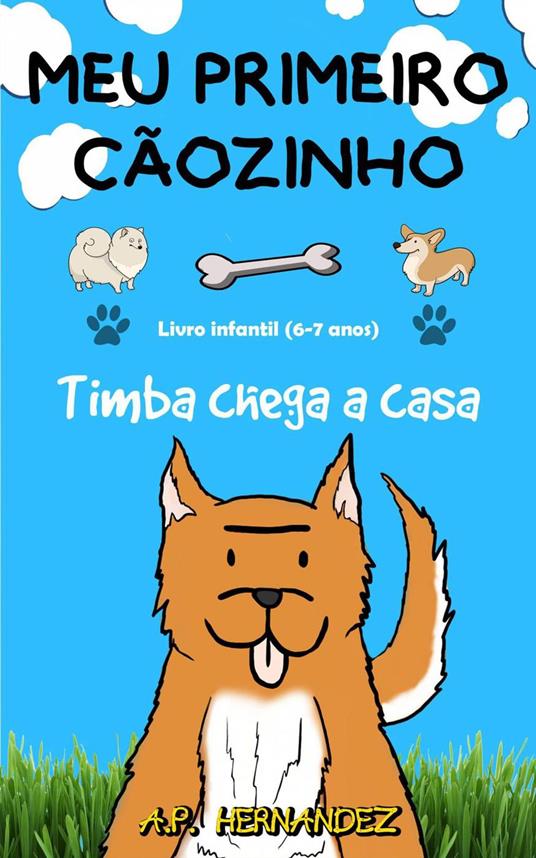Meu primeiro cãozinho: Livro infantil (6-7 anos). Timba chega a casa. - A.P. Hernández - ebook
