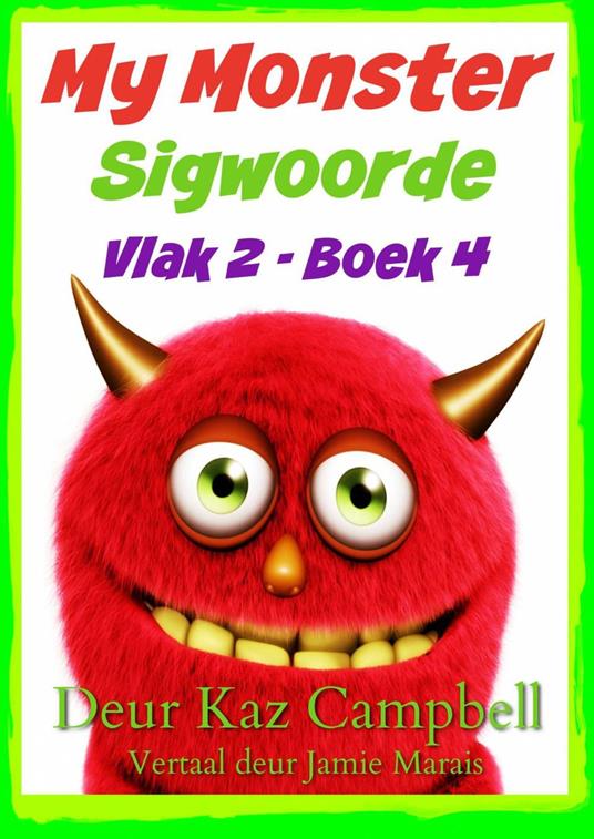 My Monster Sigwoorde - Vlak 2, Boek 4 - Kaz Campbell - ebook
