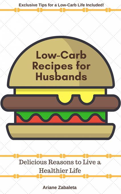 Low-Carb Recipes for Husbands