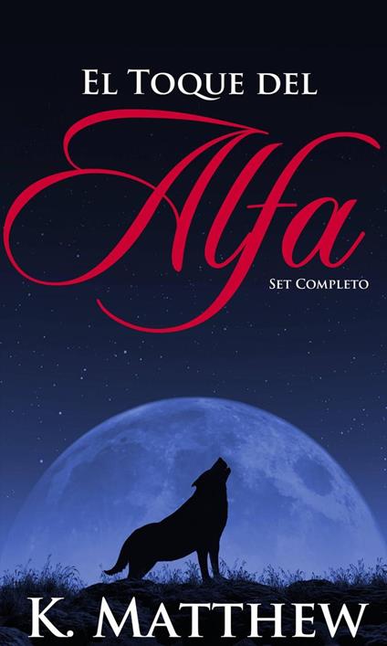 El Toque del Alfa: Set Completo