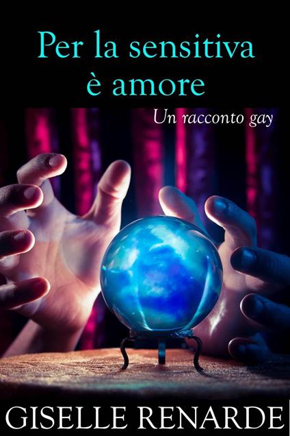 Per la sensitiva è amore - Giselle Renarde - ebook