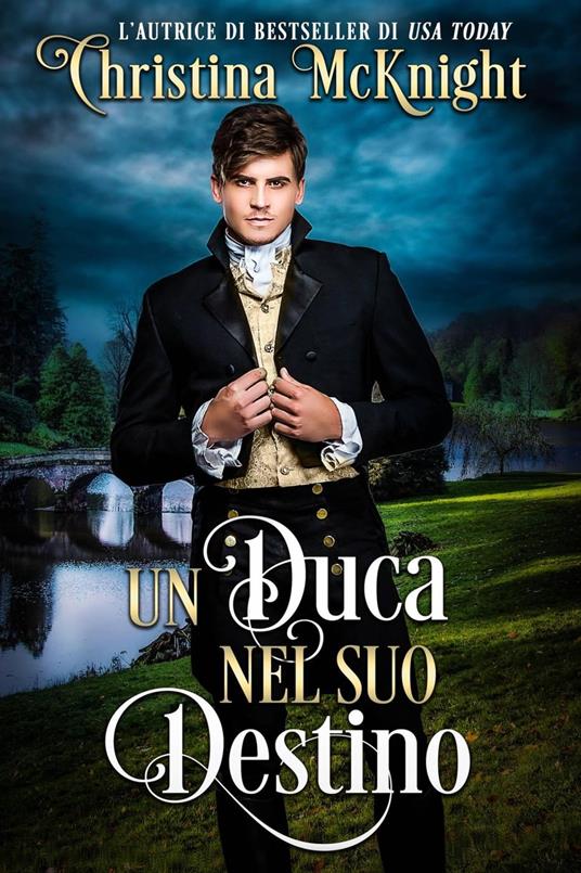 Un Duca nel suo Destino - Christina McKnight - ebook