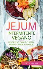 Jejum Intermitente Vegano