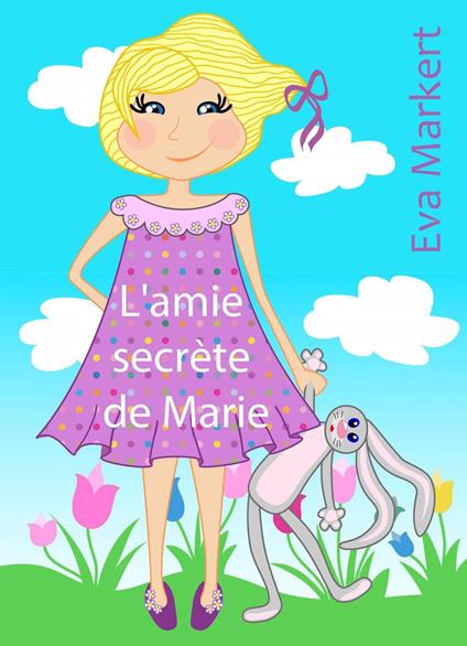 L'amie secrète de Marie - Eva Markert - ebook