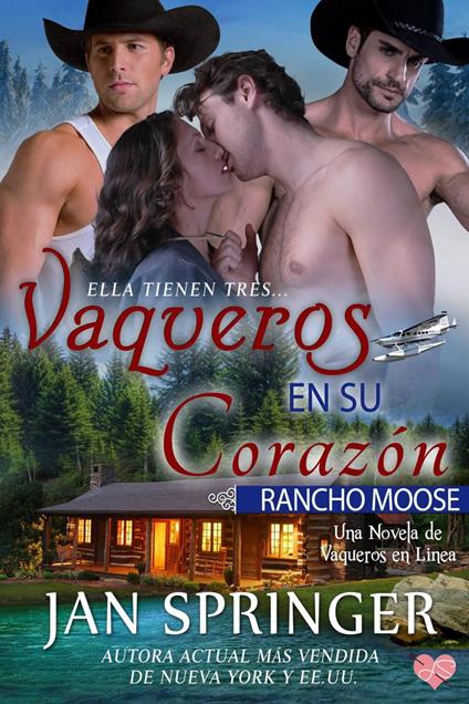 Vaqueros en su Corazón ~ Rancho Moose