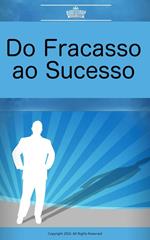 Do Fracasso ao Sucesso