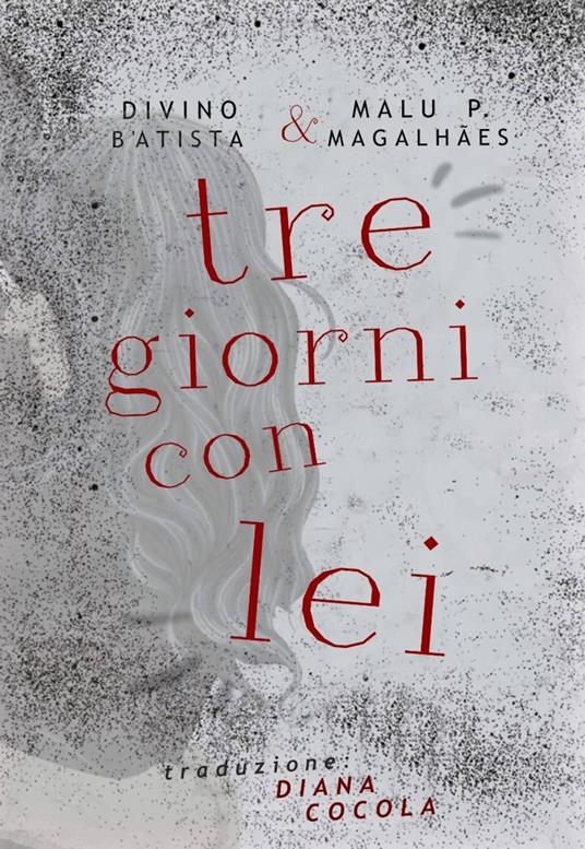 Tre Giorni Con Lei - Divino Batista,Malu P. Magalhães - ebook