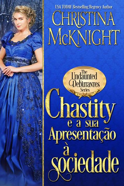 Chastity e a sua apresentação à sociedade