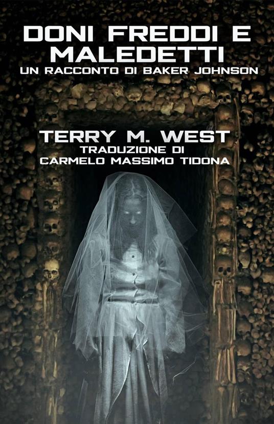 Doni freddi e maledetti - Terry M. West - ebook