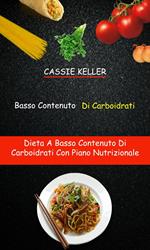 Basso Contenuto Di Carboidrati: Dieta A Basso Contenuto Di Carboidrati Con Piano Nutrizionale