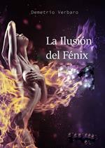 La Ilusión del Fénix