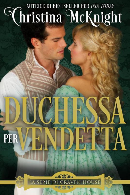 Duchessa per vendetta - Christina McKnight - ebook