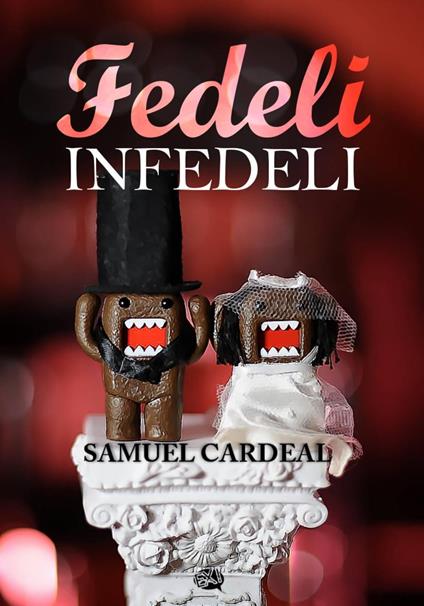 Fedeli Infedeli - Samuel Cardeal - ebook