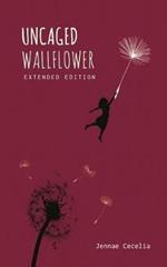 Uncaged Wallflower - Extended Edition