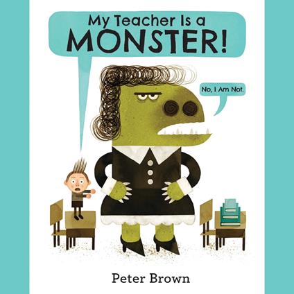 My Teacher Is a Monster! (No, I Am Not.)