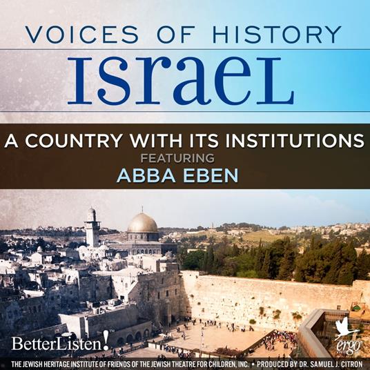 Voices of History Israel: A Country with Its Institutions