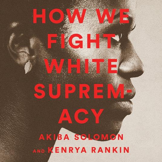 How We Fight White Supremacy