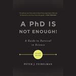 A PhD Is Not Enough!