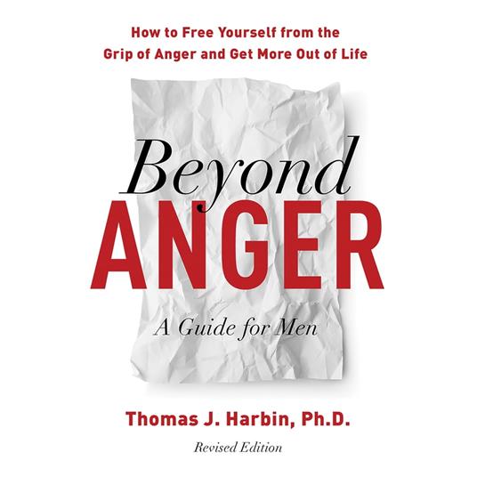 Beyond Anger: A Guide for Men