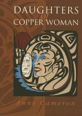 Daughters of Copper Woman - Anne Cameron - cover