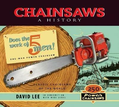 Chainsaws: A History - David Lee - cover