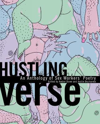 Hustling Verse: An Anthology of Sex Workers' Poetry - cover