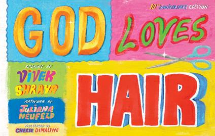 God Loves Hair: 10th Anniversary Edition - Vivek Shraya,Juliana Neufeld - ebook