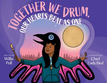 Together We Drum, Our Hearts Beat as One - Willie Poll,Chief Ladybird - ebook