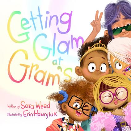 Getting Glam at Gram's - Sara Weed,Erin Hawryluk - ebook