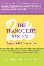 The Tranquility System: Instant Relief from Stress