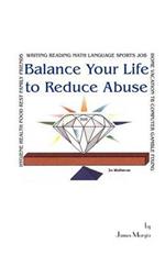 Balance Your Life to Reduce Abuse