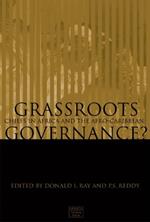 Grassroots Governance?: Chiefs in Africa and the Afro-Caribbean