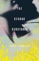 The Second Substance - Anne Lardeux,Anne Lardeux - cover