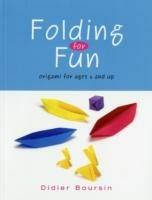 Folding for Fun: Origami for Ages 4 and Up: 16 Easy Origami Projects - Didier Boursin - cover