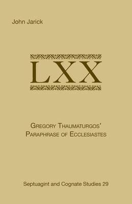 Gregory Thaumaturgo's Paraphrase of Ecclesiastes - John Jarick - cover