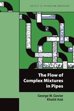 The Flow of Complex Mixtures in Pipes