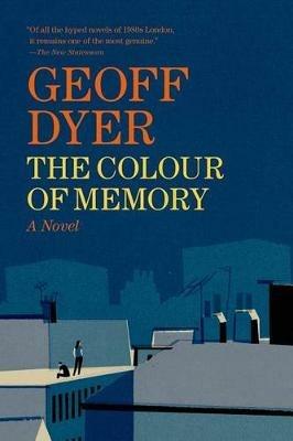 The Colour of Memory - Geoff Dyer - cover