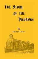 The Story of the Pilgrims - Morton Dexter - cover