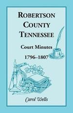 Robertson County, Tennessee, Court Minutes, 1796-1807