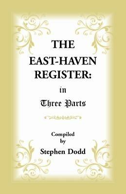 The East Haven Register: in Three Parts - Stephen Dodd - cover