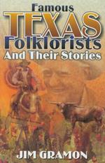 Famous Texas Folklorists and Their Stories