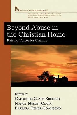 Beyond Abuse in the Christian Home - cover