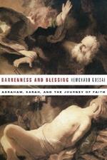 Barrenness and Blessing: Abraham, Sarah, and the Journey of Faith