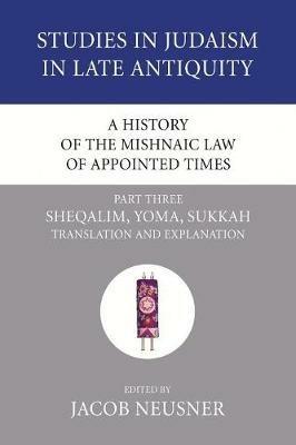 A History of the Mishnaic Law of Appointed Times, Part 3 - cover