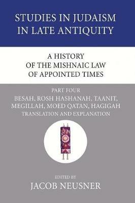 A History of the Mishnaic Law of Appointed Times, Part 4 - cover