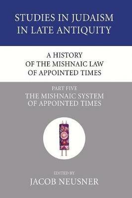 A History of the Mishnaic Law of Appointed Times, Part 5 - cover