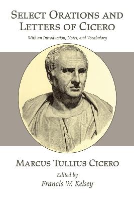 Select Orations and Letters of Cicero - Marcus Tullius Cicero - cover